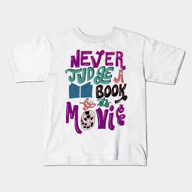 Never Judge a Book By Its Movie Kids T-Shirt by KsuAnn